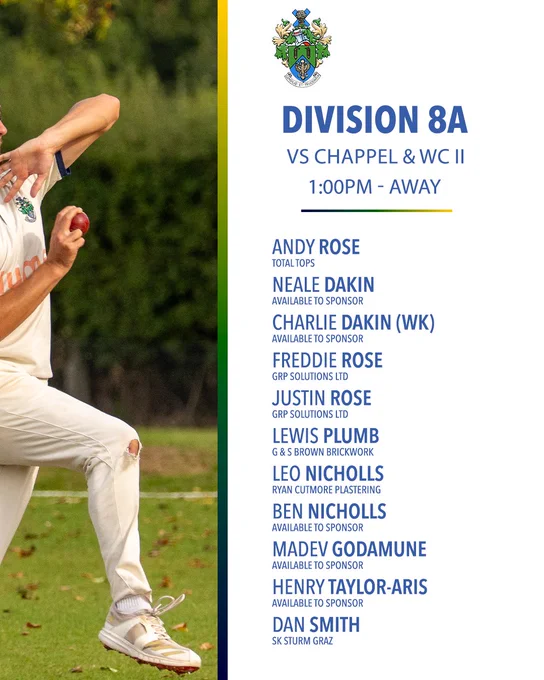 Halstead Cricket Club 3rd XI team sheet for Week Three. Division 8A vs Chappel & WC II, 1:00pm, Away. Squad: Andy Rose (Total Tops), Neale Dakin, Charlie Dakin WK, Freddie Rose (GRP Solutions Ltd), Justin Rose (GRP Solutions Ltd), Lewis Plumb (G & S Brown Brickwork), Leo Nicholls (Ryan Cutmore Plastering), Ben Nicholls, Madev Godamune, Henry Taylor-Aris, Dan Smith (SK Sturm Graz). A photo of a bowler preparing to deliver, shot from low angle, appears on the left.