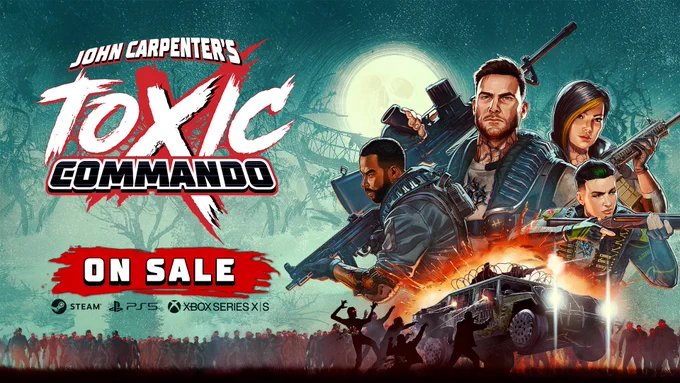 Promotional artwork for John Carpenter's Toxic Commando game showing armed fighters, zombies, an explosion, and a vehicle, with "On Sale" text.