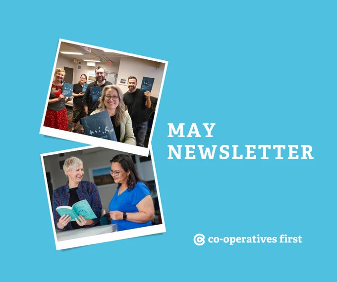 A light blue background with the words "May Newsletter" above the Co-operatives FIrst logo. Includes two photographs: a selfie of the Co-operatives First team holding copies of the annual report, and a photo of two women looking at a book together and smiling.