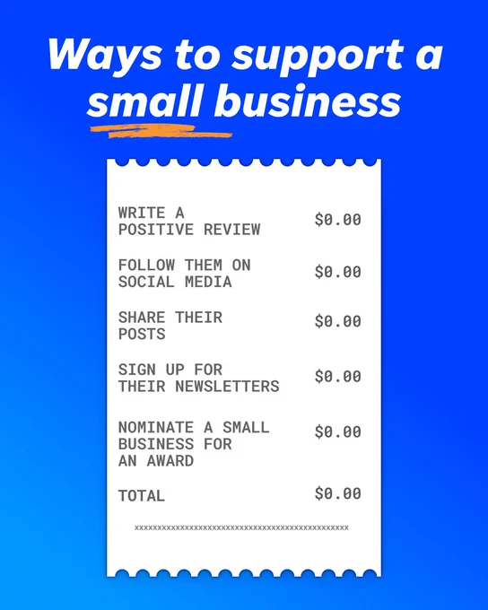 Ways to support a small business: Write a positive review. Follow them on social. Share their posts. Sign up for newsletters. Nominate a small business for an award