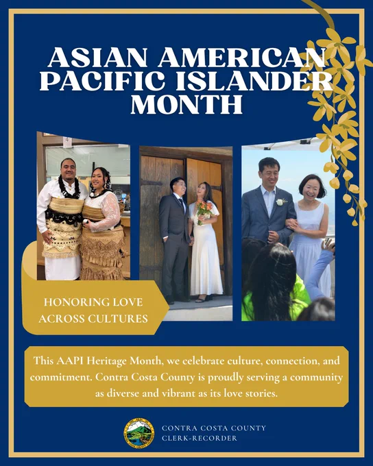 Photos of three different couples, one couple is wearing traditional Tongan attire and two other couples are wearing modern wedding attire with text celebrating love during Asian American Pacific Islander Month and the Contra Costa County seal.