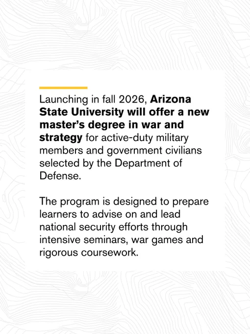 Announcement of ASU's new master's degree in war and strategy, launching in fall 2026.