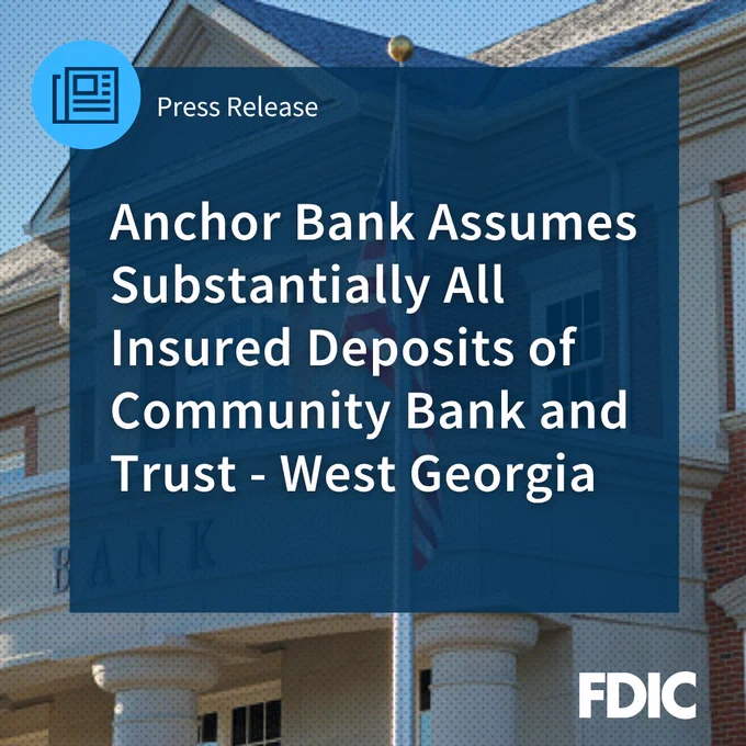 The image shows a building facade with a sign that reads "BANK" in the background. In the foreground, a blue square contains text stating: "Press Release: Anchor Bank Assumes Substantially All Insured Deposits of Community Bank and Trust - West Georgia." The FDIC logo is at the bottom right corner.