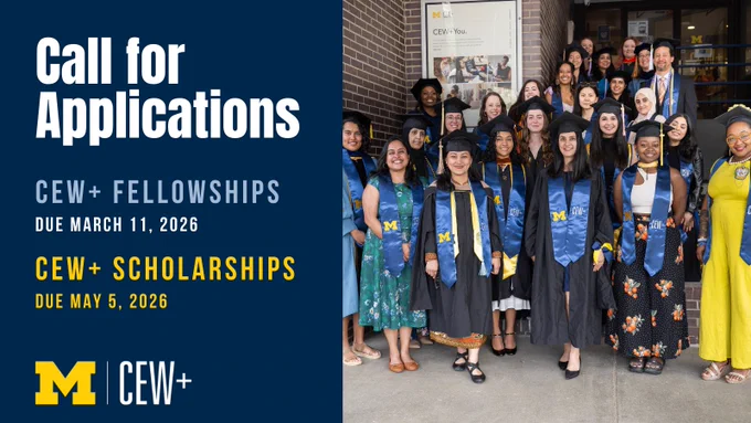 A group of people in academic regalia stand outside a building smiling for a photo. The image is promoting CEW  Fellowships due March 11, 2026, and CEW  Scholarships due May 5, 2026, with the University of Michigan logo visible.