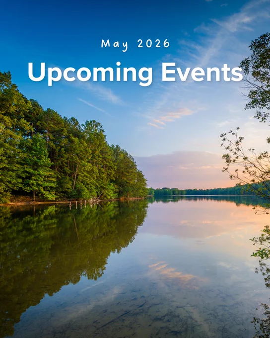 A tranquil lake scene with trees reflecting on the water during sunset. The sky is a gradient of blue and orange. Text at the top reads, "May 2026 Upcoming Events.