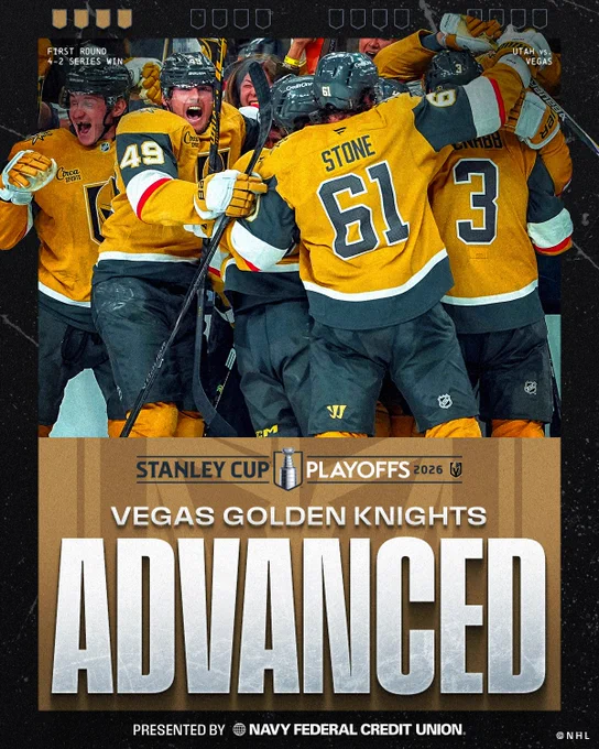Top: White text in the top corners overlaid over a photo of the Golden Knights celebrating on ice in Golden Knights uniforms that reads \"First Round. 4-2 series win. Utah vs. Vegas\". \n\nBottom: Light text on a gold and black backgrounds under the 2026 Golden Knights Stanley Cup Playoffs logo that reads \"Vegas Golden Knights. Advanced. Presented by Navy Federal Credit Union\". 