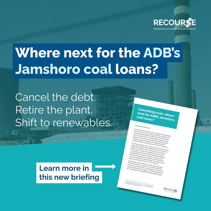 Graphic card for social media. Teal, blue and white colours. 

Text says "Where next for the ADB’s Jamshoro coal loans? 
Cancel the debt. 
Retire the plant. 
Shift to renewables.
Learn more in this new briefing"

Image of briefing cover and Jamshoro coal plant in the background. 