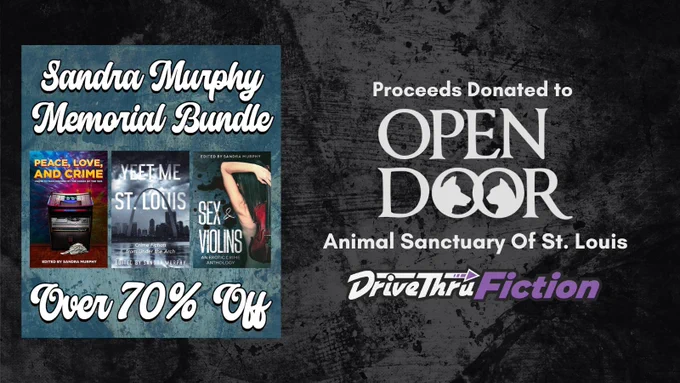 The Sandra Murphy Memorial Bundle deal is available now at DriveThruFiction.com