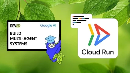 A composite image featuring two developer badges against a vibrant green leaf background. On the left is the 'DEV.to Google AI Build Multi-Agent Systems' badge, shown on a screen with a blue cartoon sloth wearing a graduation cap. On the right is the 'Cloud Run' badge, featuring the Google Cloud Run three-arrow logo and code lines on a white plaque.