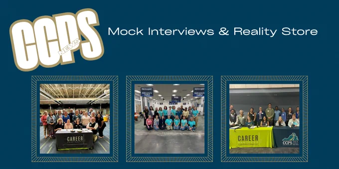 Graphic with a teal background titled “CCPS News: Mock Interviews & Reality Store.” Below the title are three framed group photos: the left shows community volunteers gathered around a Career Partners table, the center shows a large group of participants inside a store setting, and the right shows volunteers seated and standing behind a table with CCPS branding.