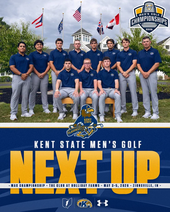 This image shows a group of individuals in navy blue attire posing outdoors with flags and a clubhouse in the background. Text on the image reads: "Kent State Men's Golf - Next Up - MAC Championship - The Club at Holliday Farms - May 3-5, 2024 - Zionsville, IN." Logos for Kent State University, MAC Championship, and Under Armour are also visible.
