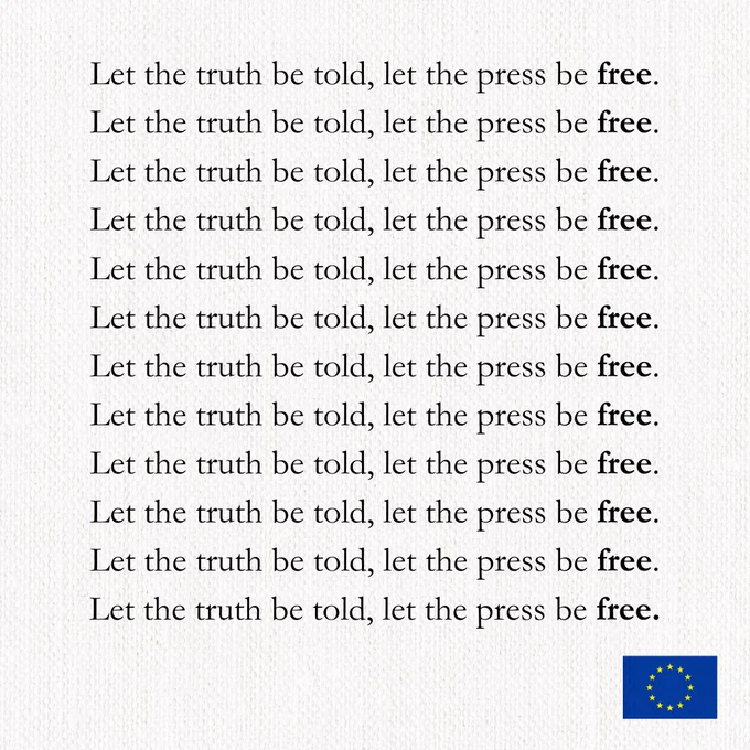 A cream textured background featuring the repeated sentence “Let the truth be told, let the press be free.” in black serif text. In each line, the word “free” appears in bold. The European Union flag is placed in the bottom right corner. 