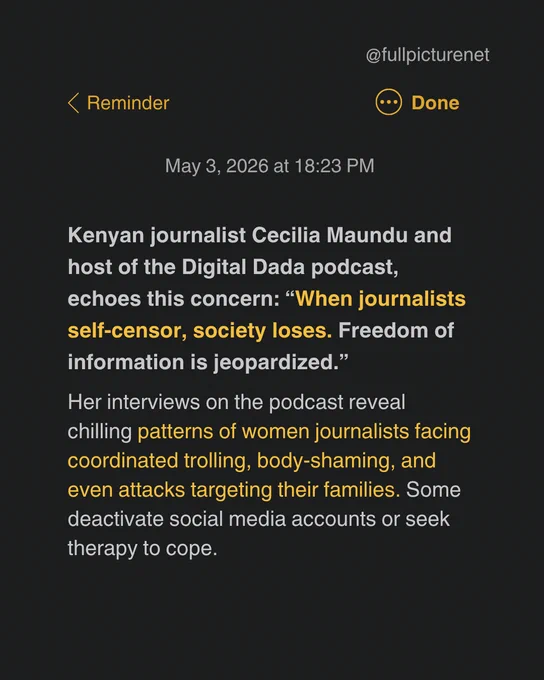 Screenshot of a notes app with text: Kenyan journalist Cecilia Maundu and host of the Digital Dada podcast, echoes this concern: “When journalists self-censor, society loses. Freedom of information is jeopardized.”
Her interviews on the podcast reveal chilling patterns of women journalists facing coordinated trolling, body-shaming, and even attacks targeting their families. Some deactivate social media accounts or seek therapy to cope.