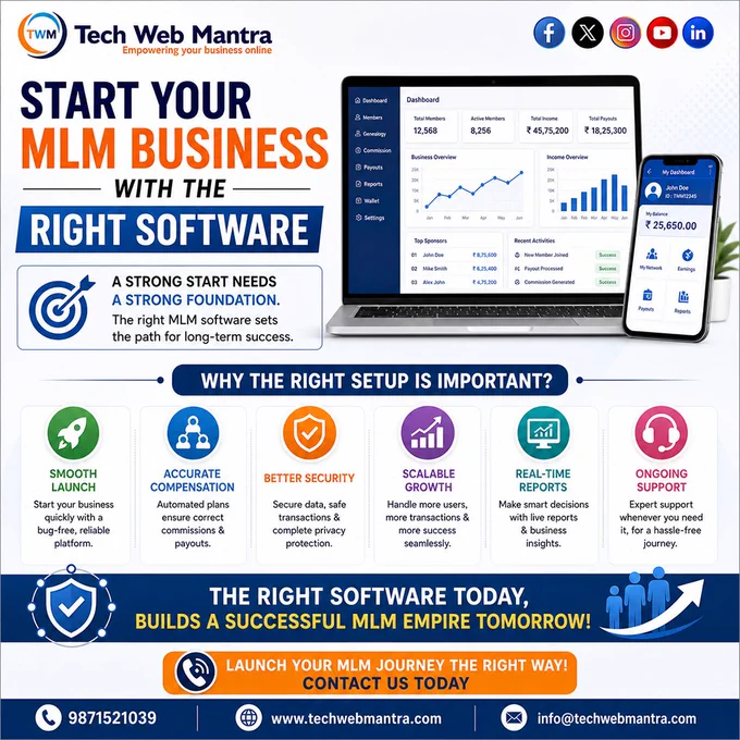 A professional MLM business promotion poster by Tech Web Mantra encouraging users to start their MLM business with the right software. The design features a bold headline “Start Your MLM Business with the Right Software” and highlights the importance of a strong foundation. It showcases key benefits such as smooth launch, accurate compensation plans, better security, scalable growth, real-time reports, and ongoing support. A laptop and mobile screen display a modern dashboard interface representing MLM software performance and tracking. The poster emphasizes how the right MLM software helps businesses grow faster and manage operations efficiently. Contact details including phone number, website, and email are displayed at the bottom, targeting entrepreneurs looking for MLM software development and network marketing solutions in India.

best mlm software
mlm software company
mlm software development
binary mlm software
matrix mlm software
unilevel mlm software
hybrid mlm software
custom