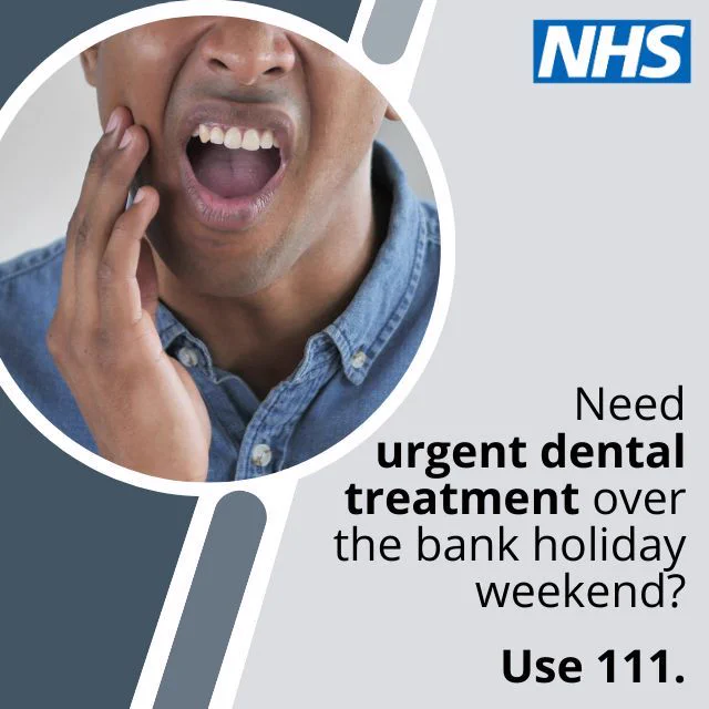 A photo of somebody holding the side of their mouth while looking like they’re in pain. Text reads: Need urgent dental treatment over the bank holiday weekend? Use 111.