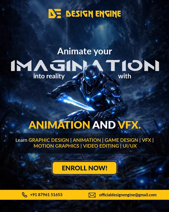 ​A futuristic promotional poster for "Design Engine" featuring a high-tech robotic warrior in glowing blue armor crouching in a bioluminescent forest. The warrior holds a glowing energy sword. Bold text reads "Animate your IMAGINATION into reality with ANIMATION AND VFX." The poster lists courses in Graphic Design, Animation, Game Design, VFX, Motion Graphics, Video Editing, and UI/UX. An "Enroll Now" button is centered at the bottom, above contact details including a phone number and email address.