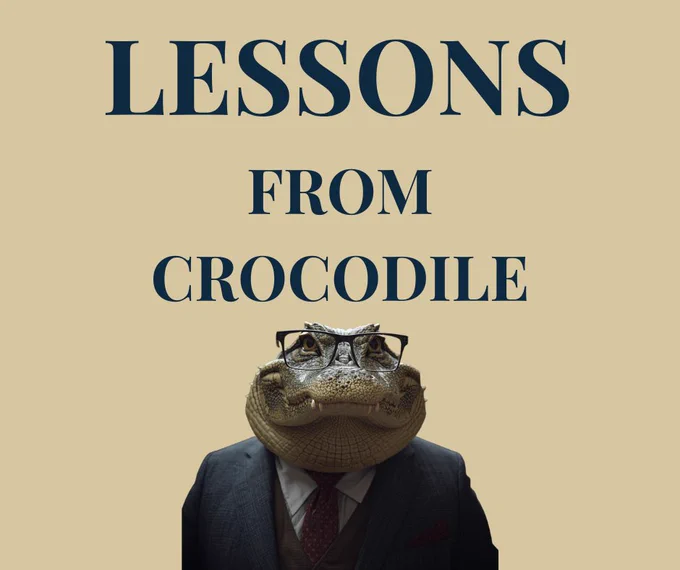 LESSONS FROM CROCODILE