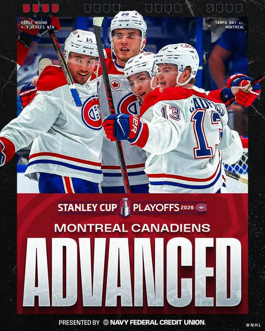 Top: Photo of the Montreal Canadiens celebrating on ice in uniform overlaid with white text in the right and left corners that read: \"First Round 4-3 Series Win; Tampa Bay vs. Montreal\"\n\nBottom: White text on a black and red background with a faded Canadiens logo that reads: \"Montreal Canadiens Advanced; Presented by Navy Federal Credit Union\"