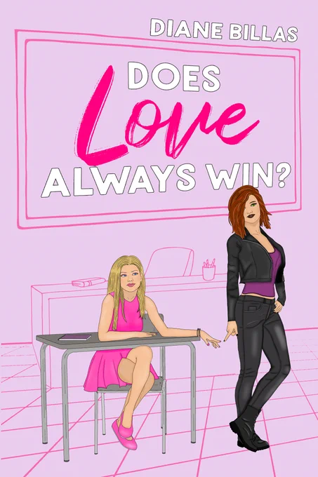 Does Love Always Win? book cover, two girls, one at a desk the other standing about to touch hands