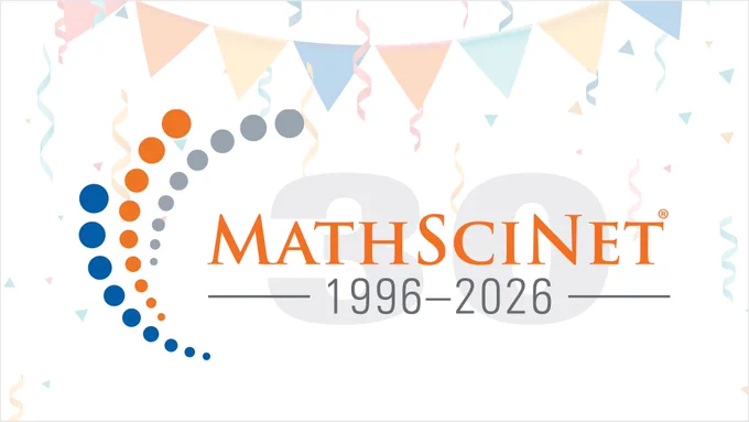 MathSciNet logo celebrating 30 years from 1996 to 2026 with colorful confetti and pastel bunting in the background.