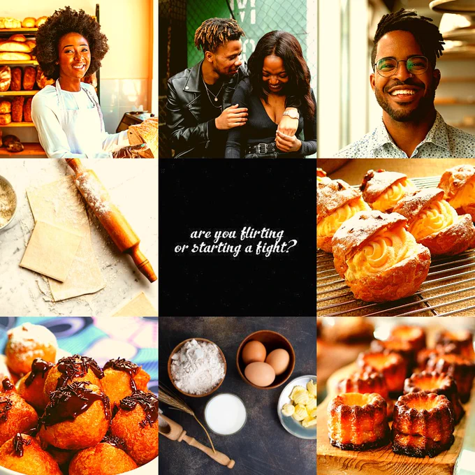 Project Sugar and Spice moodboard

Top row: Black girl with afro wearing a chef uniform handling a loaf of bread; Black couple getting ice cream together; Black guy with dreadlocks and glasses

Middle row: sheets of pastry dough with flour dusted rolling pin; "are you flirting or starting a fight" quote; choux pastry chef with yellow cream filing

Bottom row: puff puff with powdered sugar and melted chocolate on top; different size bowls with flour, salt, eggs, and butter; columns of canelés on wooden board