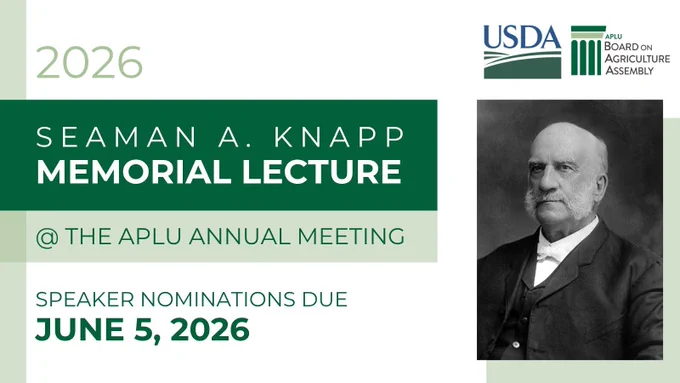 2026 Seaman A. Knapp Memorial Lecture at the APLU Annual Meeting. Speaker Nominations due June 5, 2026. Headshot of Knapp.