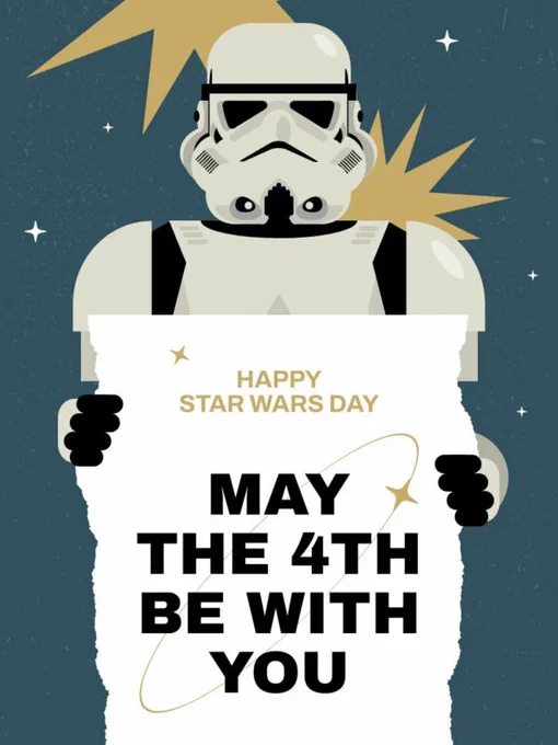 A Stormtrooper from Star Wars is holding a sign that reads, "Happy Star Wars Day. May the 4th be with you." The background has star-like illustrations.