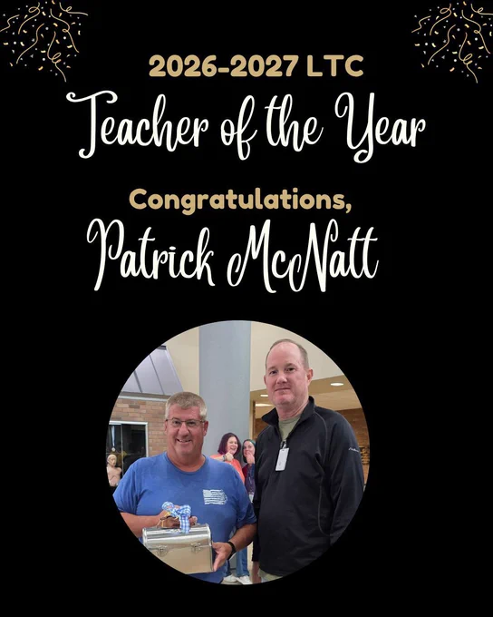 A celebratory graphic on a black background with gold confetti, announcing Patrick McNatt as the 2026-2027 LTC Teacher of the Year. A circular photo in the center shows Mr. McNatt holding a silver lunchbox gift alongside a colleague.