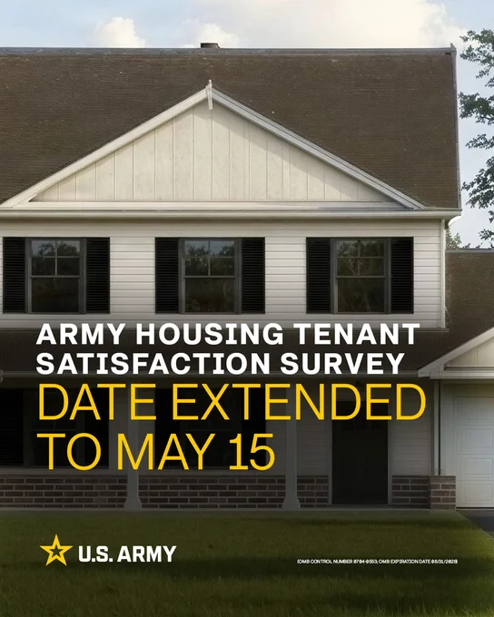 Army Housing Tenant Satisfaction Survey date extended to May 15. 
