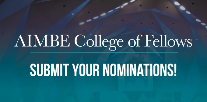 AIMBE College of Fellows. Submit Your Nominations!