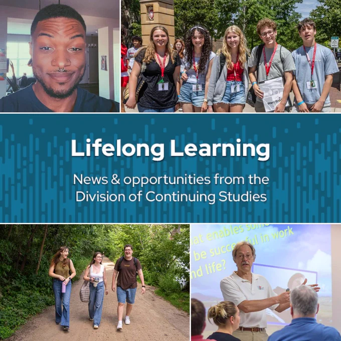 Collage of student photos from various programs offered through the UW-Madison Division of Continuing Studies, including precollege students, summer students and returning adult students. 
