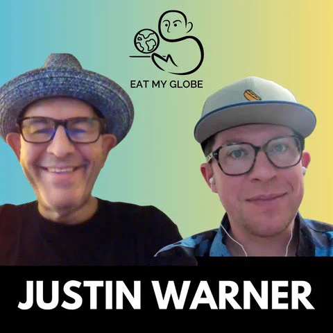 Simon Majumdar and Justin Warner. Also includes the text “Justin Warner,” and the Eat My Globe logo of Simon Majumdar's likeness using the initials "S" and "M" holding a globe on a platter with the words, "Eat My Globe," underneath.