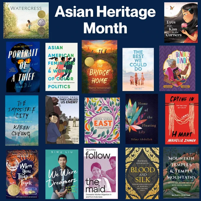 Asian Heritage Month post with a collage of book covers including Watercress, Eyes That Kiss in the Corners, Portrait of a Thief, Asian American Feminism, The Bridge Home, The Best We Could Do, The Impossible City, They Called Us Enemy, East, Home of the Floating Lily, Crying in H Mart, When You Trap a Tiger, Follow, Blood and Silk and Mountain Temples and Temple Mountains
