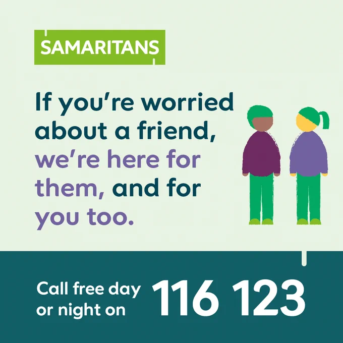 If you’re worried about a friend, we’re here for them, and for you too. Call free day or night on 116 123. 