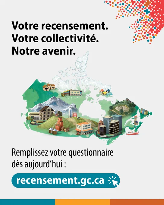 Votre recensement. Votre collectivité. Notre avenir. Remplissez votre questionnaire du recensement dès aujourd’hui : recensement.gc.ca.