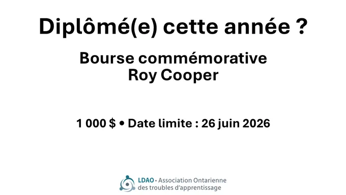 Graphique avec le texte « Diplômé(e) cette année ? Bourse commémorative Roy Cooper. 1 000 $ • Date limite : 26 juin 2026 », avec le logo de la LDAO (Association ontarienne des troubles d’apprentissage) en bas.