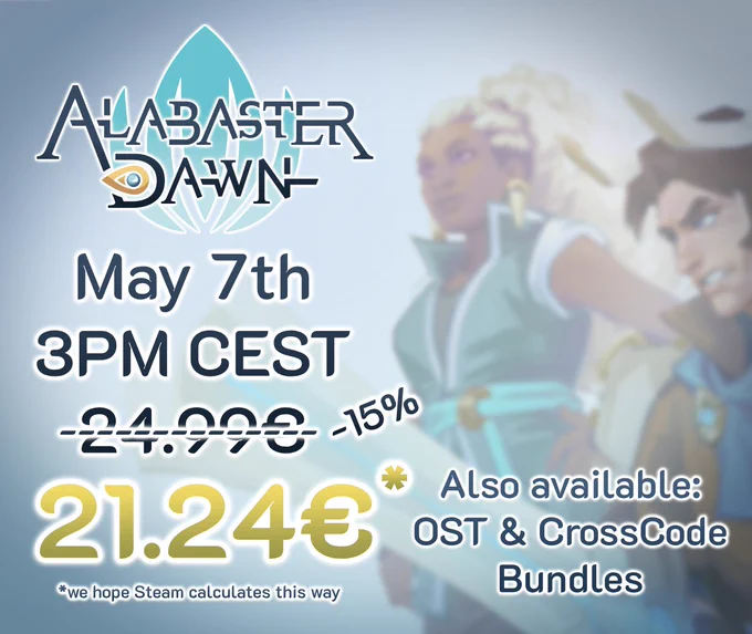 Alabaster Dawn
May 7th
3PM CEST
Crossed out: 24.99€
-15%
21.24€*
*we hope Steam calculates this way
Also available:
OST & CrossCode Bundles