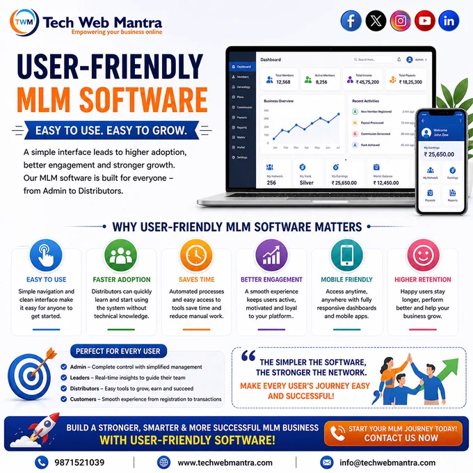 A professional marketing poster by Tech Web Mantra promoting user-friendly MLM software designed for easy use and business growth. The design highlights “User-Friendly MLM Software – Easy to Use, Easy to Grow” and emphasizes the importance of simple navigation, faster adoption, and better engagement. It showcases benefits like time-saving automation, mobile-friendly dashboards, higher retention, and improved user experience. A laptop and mobile interface display a clean and modern dashboard with performance data, commissions, and team tracking features. The poster targets businesses and entrepreneurs looking for simple, scalable, and efficient MLM software solutions. Contact details including phone number, website, and email are displayed at the bottom for MLM software development services in India.

best mlm software
mlm software company
mlm software development
user friendly mlm software
binary mlm software
matrix mlm software
unilevel mlm software
hybrid mlm software
custom mlm 