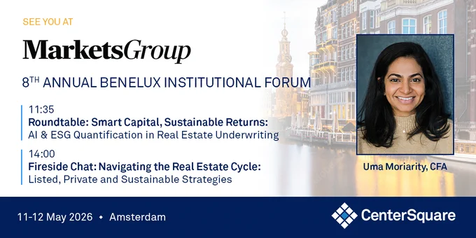 Promotional graphic for the Markets Group 8th Annual Benelux Institutional Forum. The event takes place May 11–12, 2026 in Amsterdam. The agenda highlights include an 11:35 roundtable titled “Smart Capital, Sustainable Returns: AI & ESG Quantification in Real Estate Underwriting” and a 14:00 fireside chat, “Navigating the Real Estate Cycle: Listed, Private and Sustainable Strategies.” On the right is a professional headshot of Uma Moriarity, CFA, smiling, with the CenterSquare logo displayed at the bottom. The background features a scenic Amsterdam canal with historic buildings.