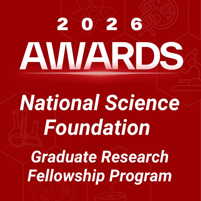 Red graphic with bold white text reading “2026 Awards” and “National Science Foundation Graduate Research Fellowship Program,” set against a subtle science-themed background with line illustrations of lab equipment and biological imagery.