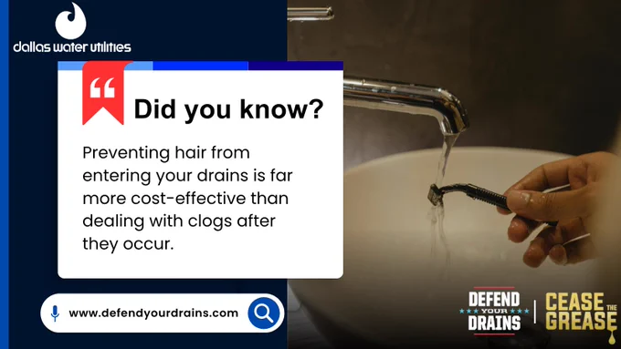 Graphic of a person rinsing a razor in a sink with text to the right of it saying, "Did you know? "Preventing hair down the drain is more cost effective than dealing with a clog" then a link at the bottom saying www.defendyourdrains.com