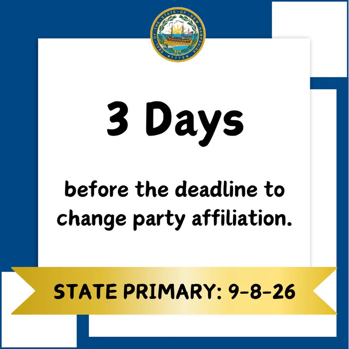 Blue and white graphic with NH state seal. The overlaying text reminds voters that the June 2 deadline to change party affiliation is 3 days away. A gold banner at the bottom states the State Primary is on September 8.