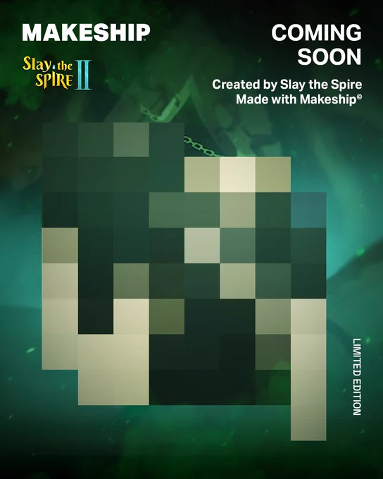 A blurred/heavily pixelated green image. Text reads: "Makeship x Slay the Spire 2 | COMING SOON | Created by Slay the Spire, Made with Makeship | LIMITED EDITION"