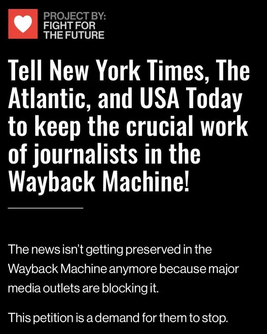 Screenshot of a Fight for the Future petition page with the headline "Tell New York Times, The Atlantic, and USA Today to keep the crucial work of journalists in the Wayback Machine!" with the subtext that major media outlets are blocking news preservation and that the petition demands they stop.