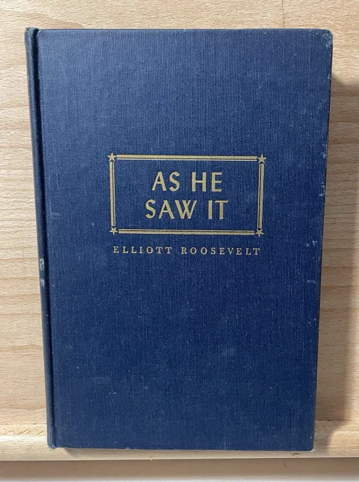 1946 As He Saw It - Elliot Roosevelt -  Book - 1st Edition SIGNED