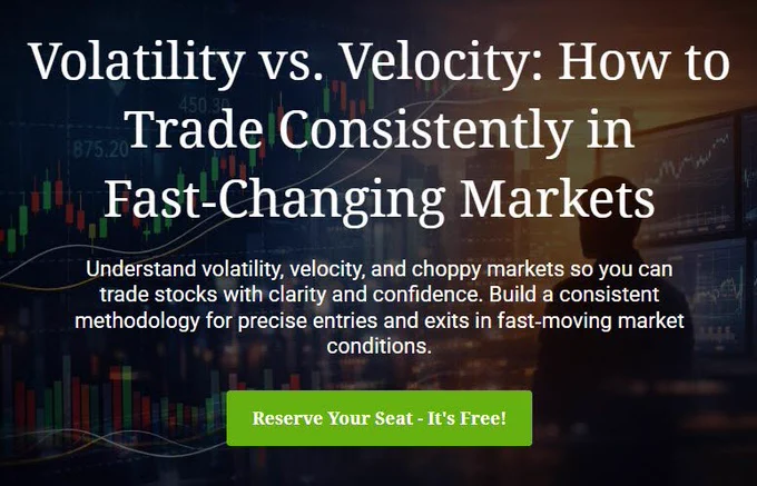 VOLATILITY VS. VELOCITY: HOW TO TRADE CONSISTENTLY IN FAST-CHANGING MARKETS - WITH MARTHA STOKES CMT