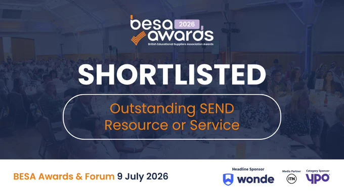 BESA 2026 Awards. Shortlisted: Outstanding SEND Resource or Service. 
