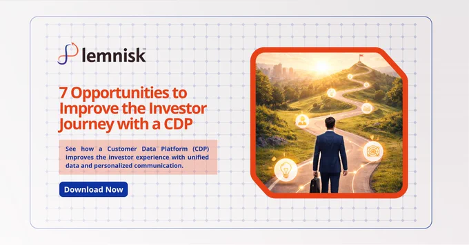 Download Infographic: 7 Opportunities to Improve the Investor Journey with a CDP