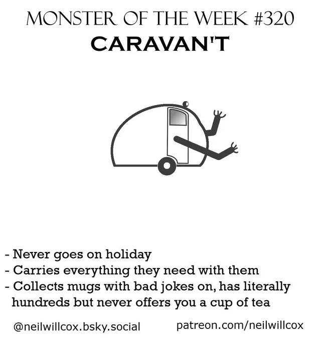 A sketch of a small, round, 2 wheel caravan, with long arms coming from the door and eyes periscope or stalk like on top