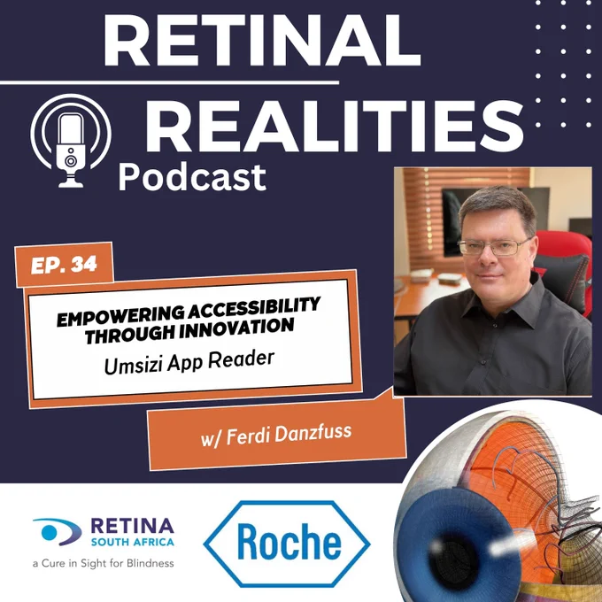 Promo graphic for “Retinal Realities Podcast” Episode 34: “Empowering Accessibility Through Innovation – Umsizi App Reader,” featuring a podcast mic icon, guest photo, eye illustration, and Retina South Africa and Roche logos.